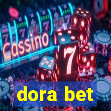 dora bet